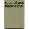 rosarot und himmelblau door Karin Mairitsch