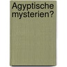 Ägyptische Mysterien? by Unknown