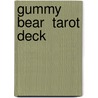 Gummy Bear  Tarot Deck by Dietmar Bittrich