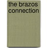 The Brazos Connection door Bob Balch