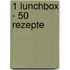 1 Lunchbox - 50 Rezepte