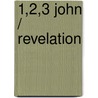 1,2,3 John / Revelation door Thomas Nelson Publishers