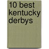 10 Best Kentucky Derbys door The Staff and Correspondents of the Bloo