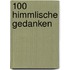 100 Himmlische Gedanken