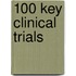 100 Key Clinical Trials