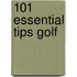 101 Essential Tips Golf