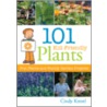 101 Kid-Friendly Plants door Cindy Krezel