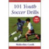 101 Youth Soccer Drills door Malcolm Cook