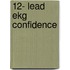 12- Lead Ekg Confidence