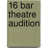 16 Bar Theatre Audition by Unknown