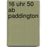 16 Uhr 50 ab Paddington by Agatha Christie