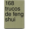 168 Trucos de Feng Shui door Lillian Too