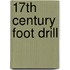 17th Century Foot Drill