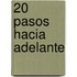 20 pasos hacia adelante