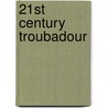 21st Century Troubadour door Andy White