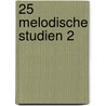 25 melodische Studien 2 door Fritz Flemming