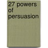 27 Powers of Persuasion door Lynette Padwa