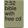 2:52 Bible With Free Cd door Onbekend