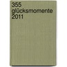 355 Glücksmomente 2011 door Florian Langenscheidt