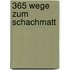 365 Wege Zum Schachmatt