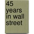 45 Years In Wall Street