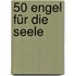 50 Engel für die Seele