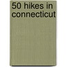 50 Hikes in Connecticut by Sue Hardy