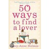 50 Ways To Find A Lover door Lucy-Anne Holmes