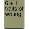 6 + 1 Traits of Writing door Ruth Culham