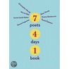 7 Poets, 4 Days, 1 Book door Istvan Laszlo Geher