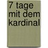 7 Tage mit dem Kardinal