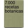 7.000 Recetas Botanicas door Leo Manfred