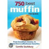 750 Best Muffin Recipes door Camilla V. Saulsbury