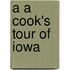 A A Cook's Tour Of Iowa