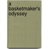 A Basketmaker's Odyssey door Lyn Syler