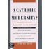 A Catholic Modernity? C