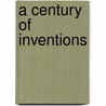 A Century Of Inventions door Edward Foss