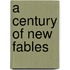 A Century Of New Fables