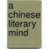 A Chinese Literary Mind