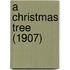 A Christmas Tree (1907)