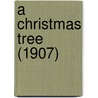A Christmas Tree (1907) door Charles Dickens