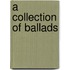 A Collection Of Ballads