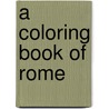 A Coloring Book of Rome by Bellerophon Books