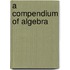A Compendium Of Algebra
