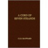 A Cord Of Seven Strands by C.J. S. Hayward