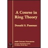 A Course In Ring Theory door Donald S. Passman