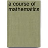 A Course Of Mathematics door Robert Adrain
