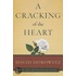 A Cracking of the Heart