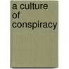 A Culture of Conspiracy door Michael Barkun