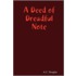 A Deed of Dreadful Note